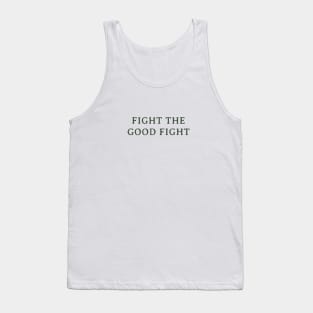 Fight the Good Fight Tank Top